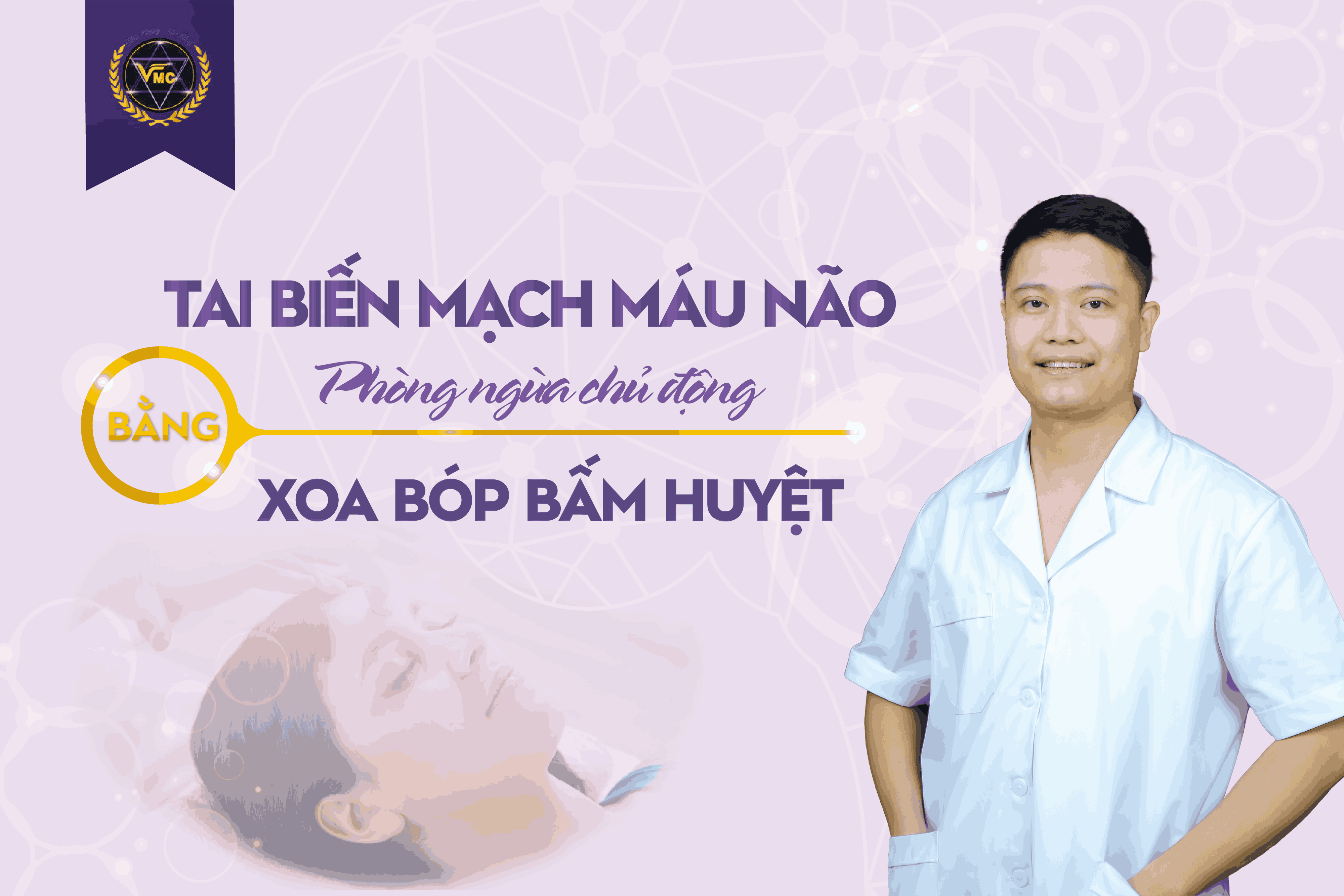 TAI BIẾN MẠCH MÁU NÃO – PHÒNG NGỪA CHỦ ĐỘNG BẰNG XOA BÓP BẤM HUYỆT