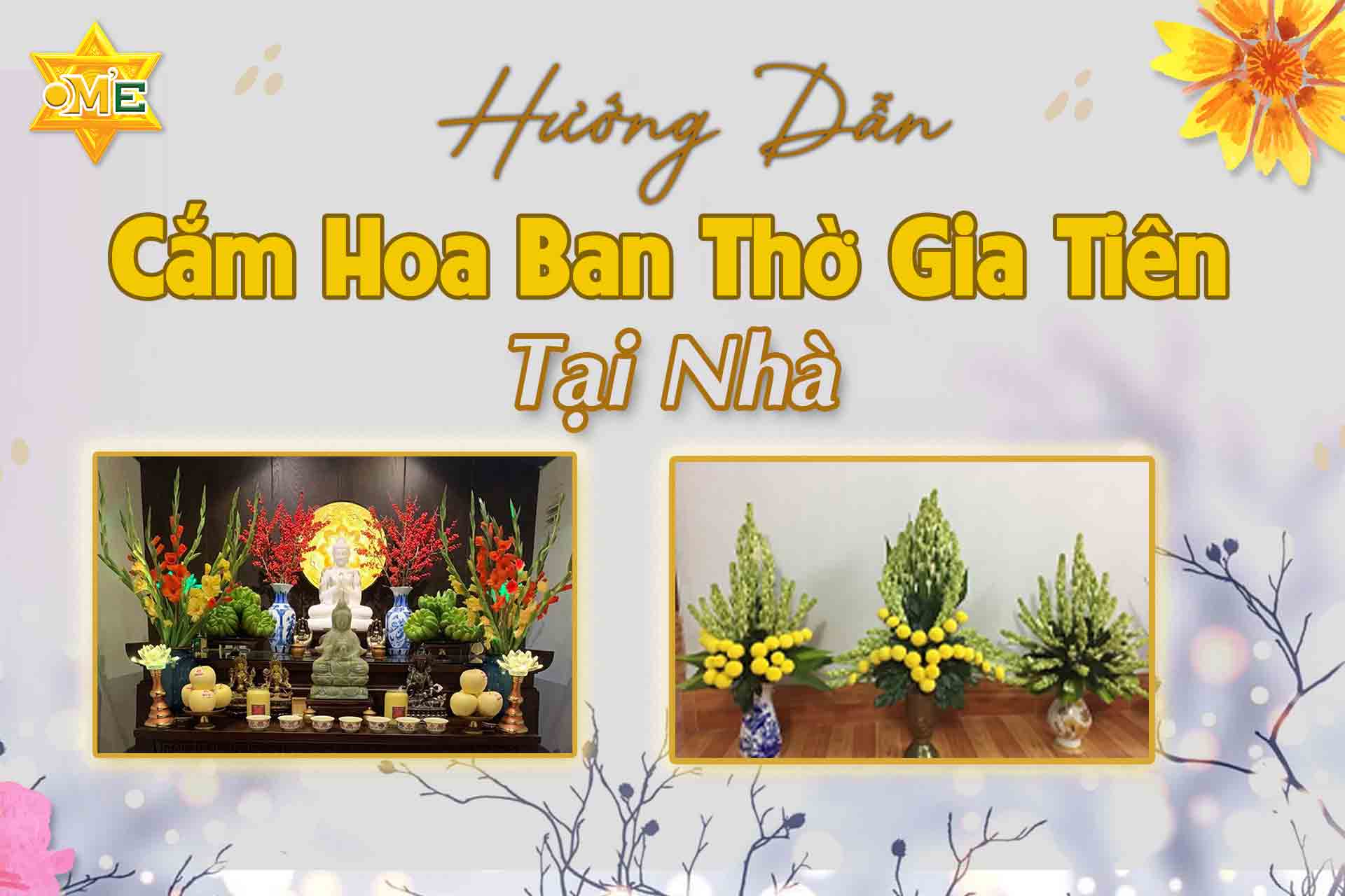 Hướng dẫn cắm hoa ban thờ gia tiên tại nhà