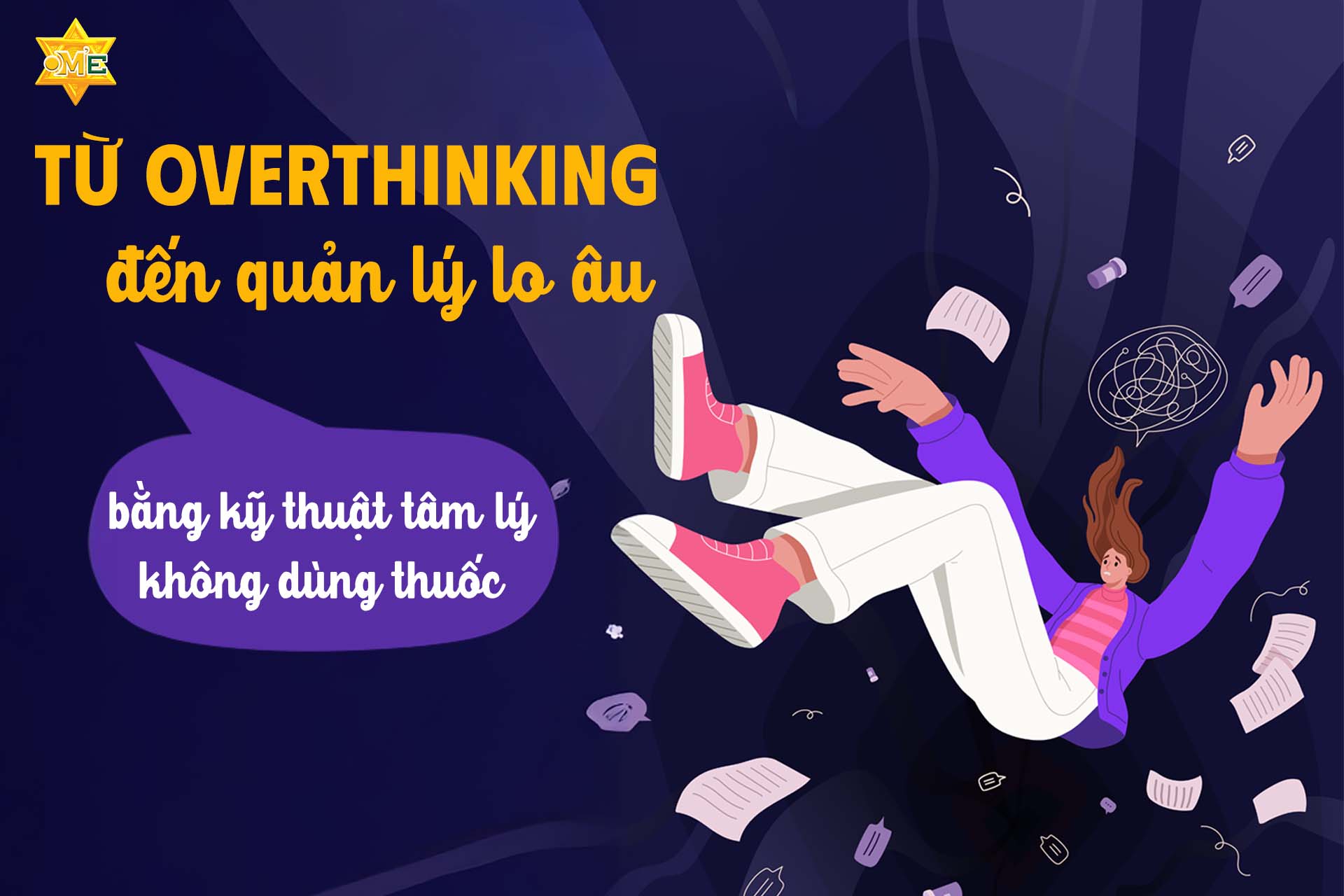 Từ Overthinking đến Quản lý Lo Âu bằng các kỹ thuật tâm lý không dùng thuốc