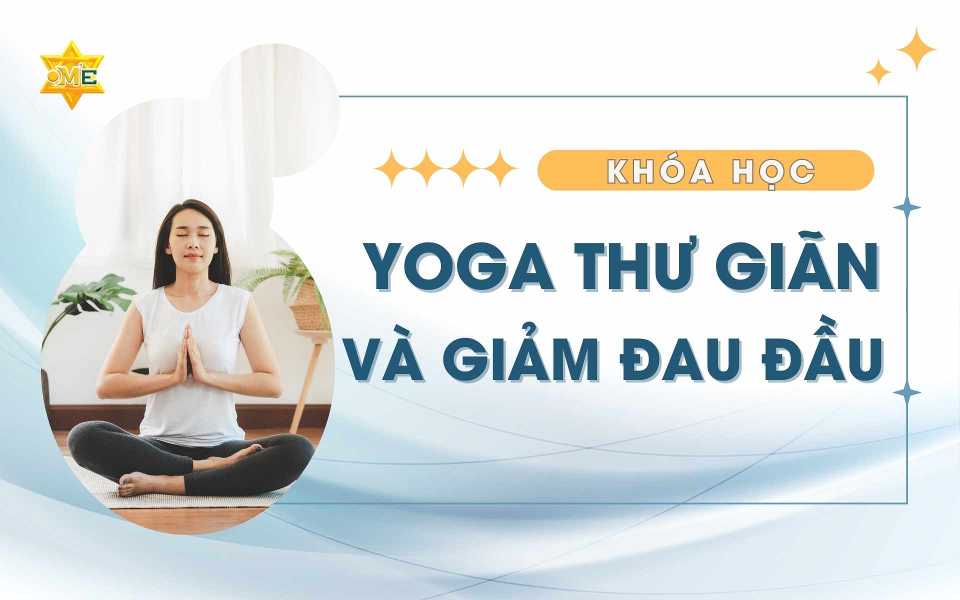 Yoga thư giãn và giảm đau đầu