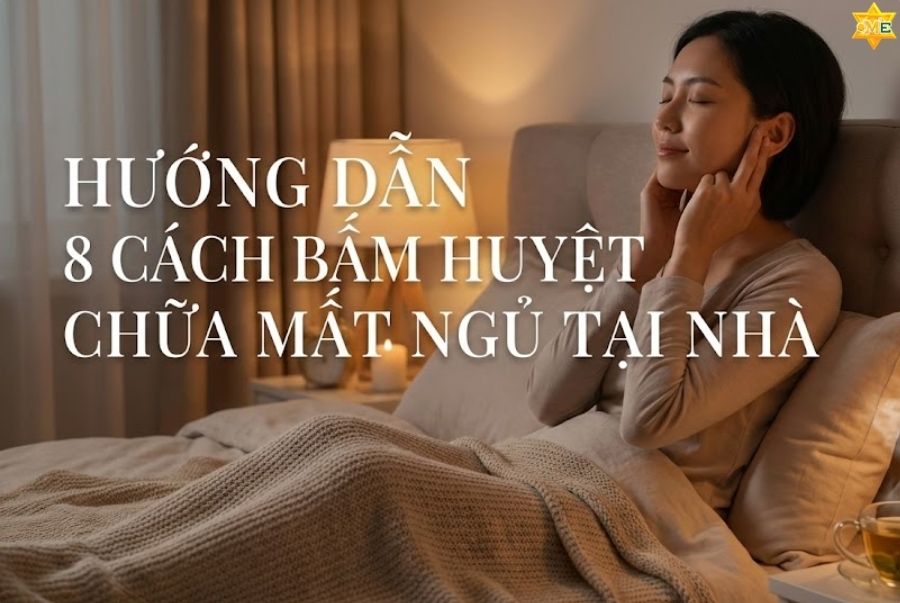 Hướng dẫn 8 cách bấm huyệt chữa mất ngủ tại nhà an toàn