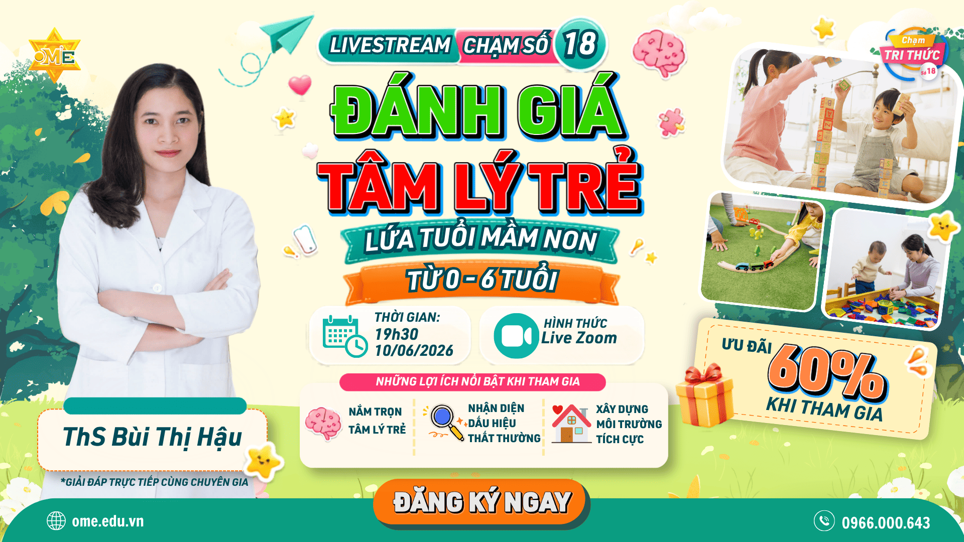 LIVESTREAM CHẠM TRI THỨC SỐ 18: ĐÁNH GIÁ TÂM LÝ TRẺ LỨA TUỔI MẦM NON TỪ 0 ĐẾN 6 TUỔI