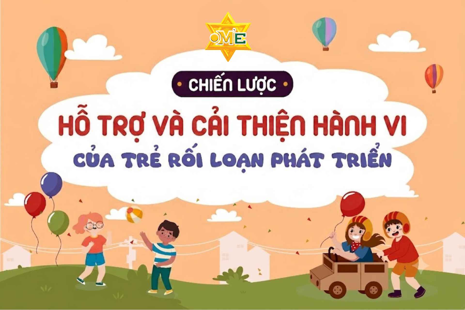 Chiến lược hỗ trợ và cải thiện hành vi của trẻ rối loạn phát triển
