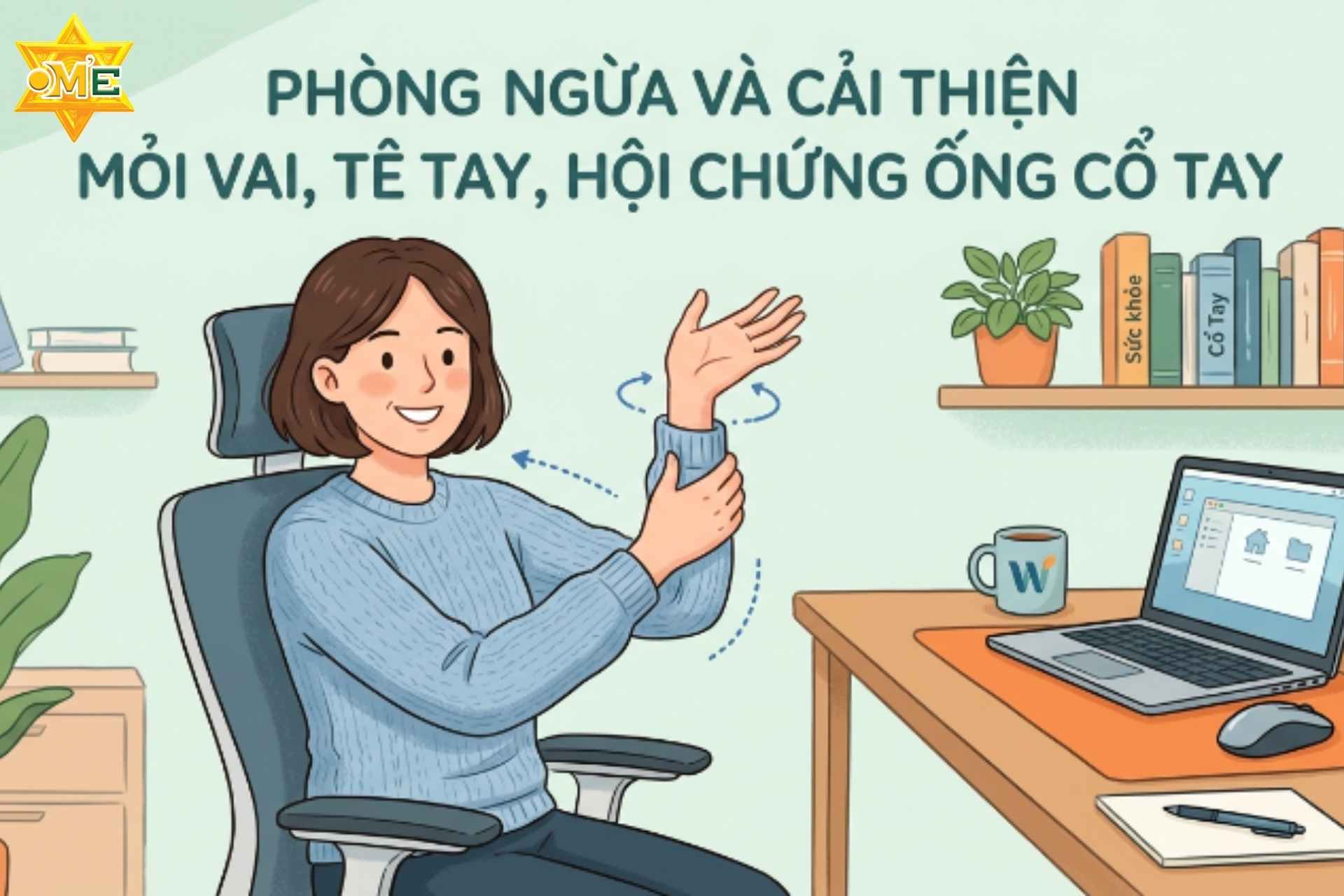 Phòng ngừa và cải thiện mỏi vai, tê tay, hội chứng ống cổ tay