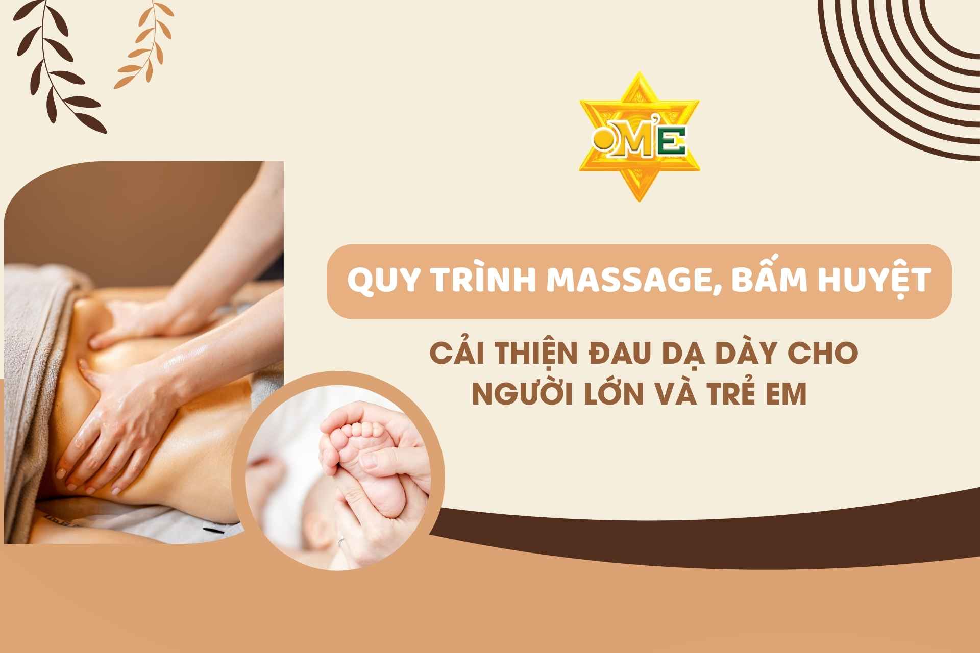 Quy trình massage, bấm huyệt cải thiện đau dạ dày cho người lớn và trẻ em