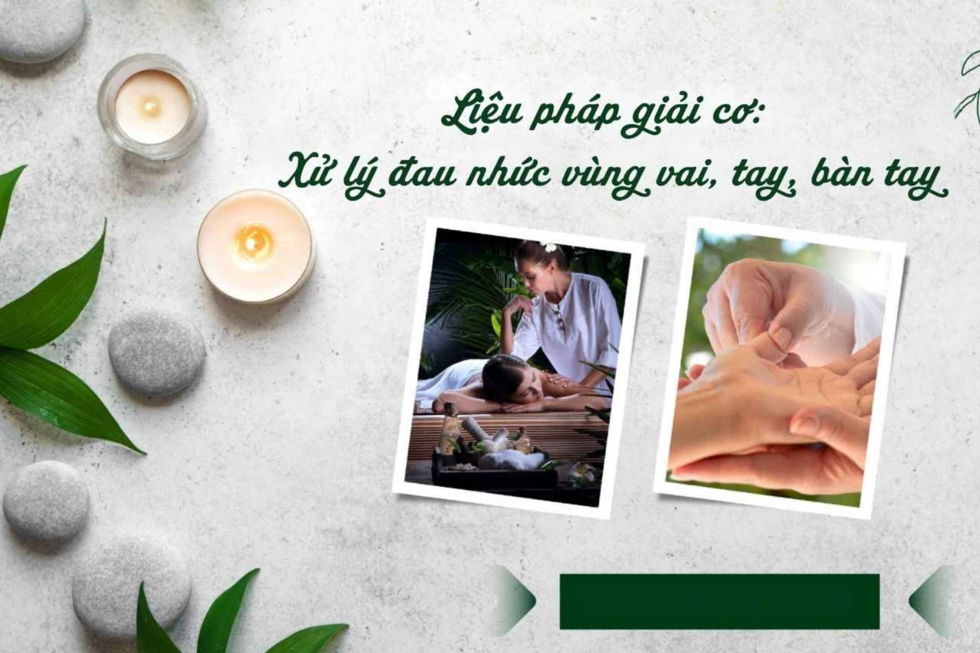 Liệu pháp giải cơ: Xử lý đau nhức vùng vai, tay, bàn tay