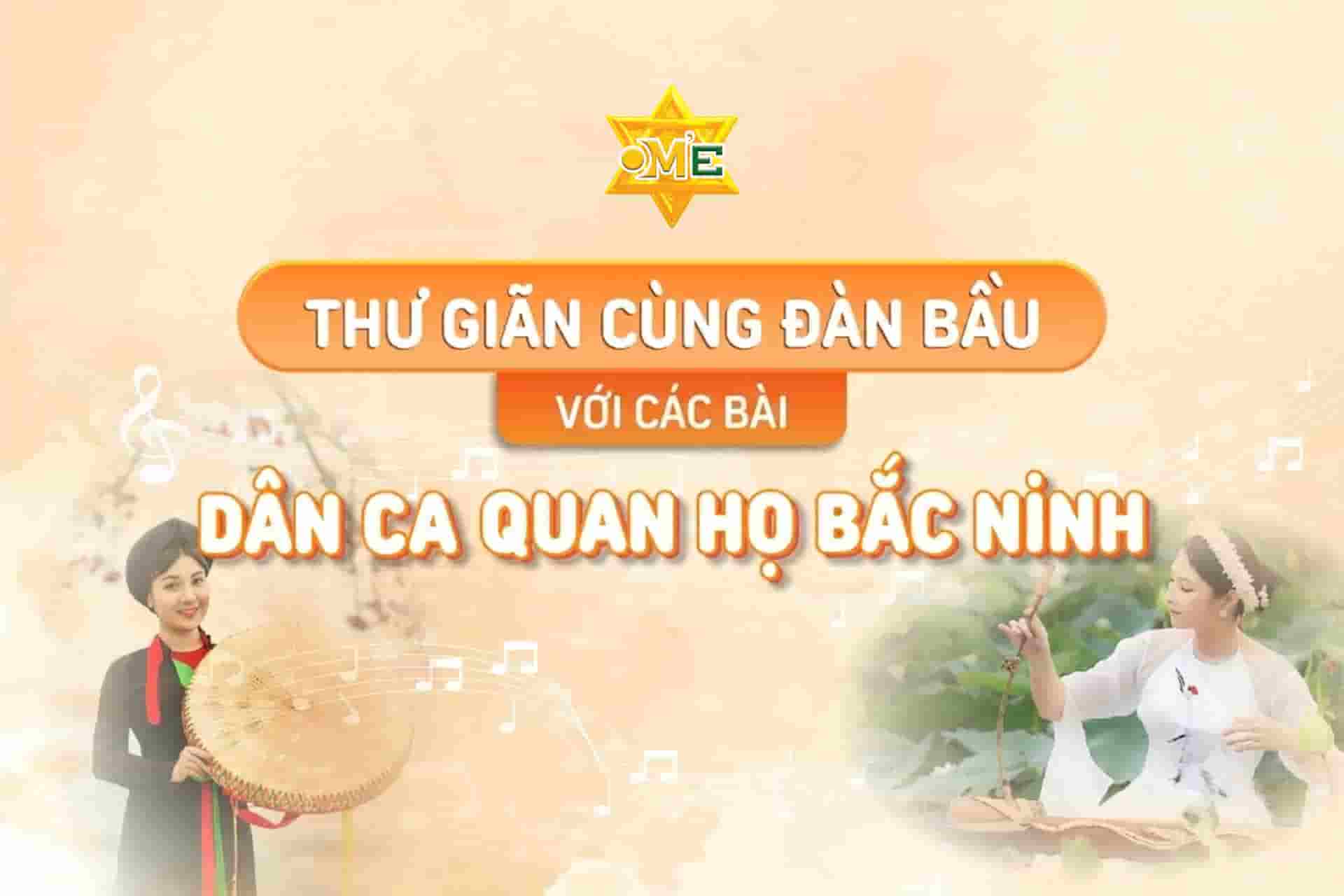Thư giãn cùng đàn bầu với các bài hát dân ca Quan họ Bắc Ninh