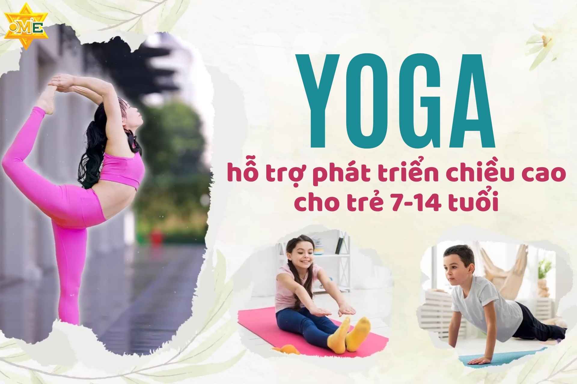 Yoga hỗ trợ phát triển chiều cao cho trẻ 7-14 tuổi