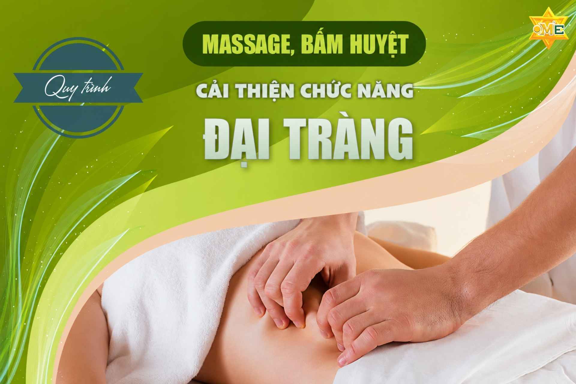 Quy trình massage, bấm huyệt cải thiện chức năng đại tràng