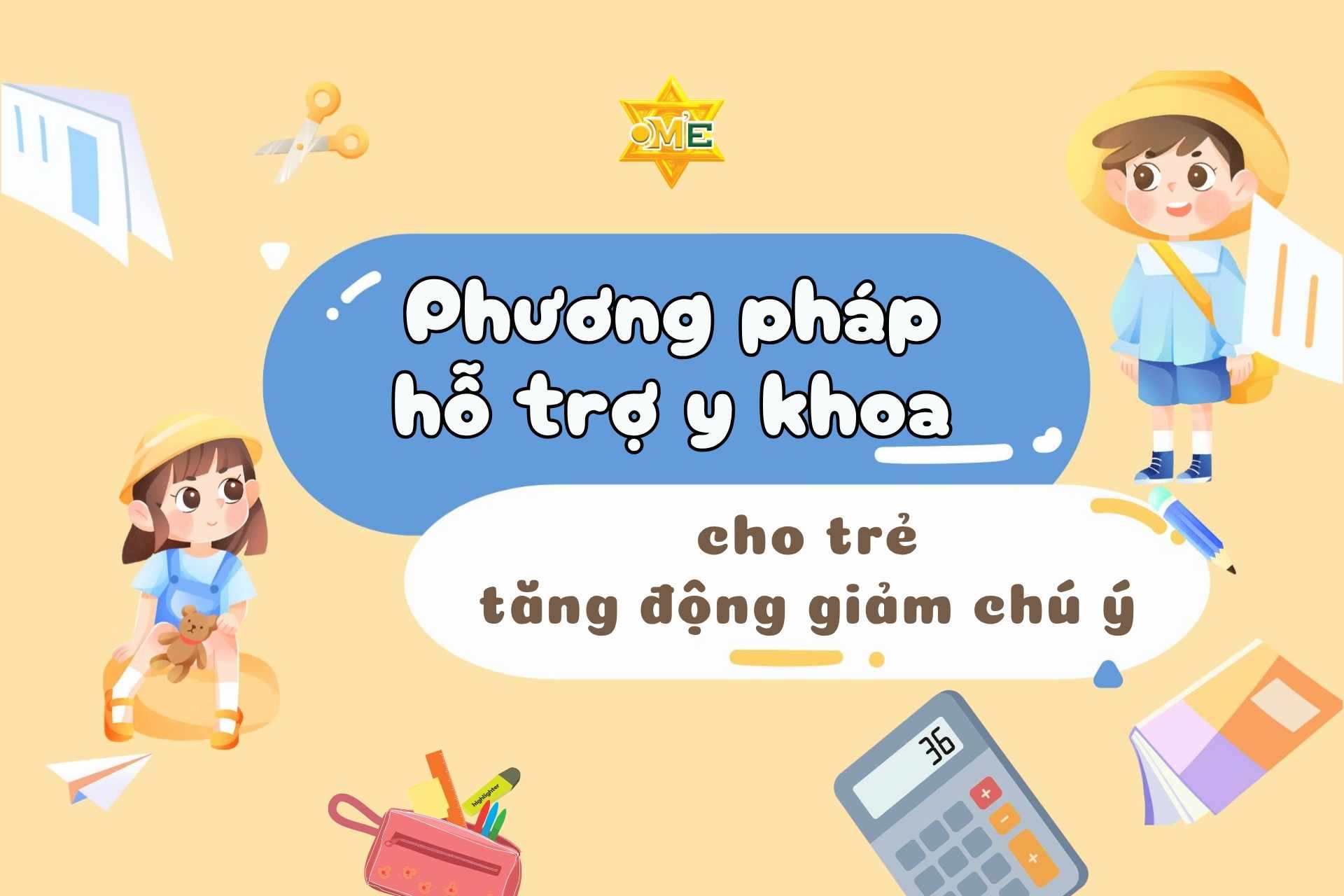 Phương pháp hỗ trợ y khoa cho trẻ tăng động giảm chú ý