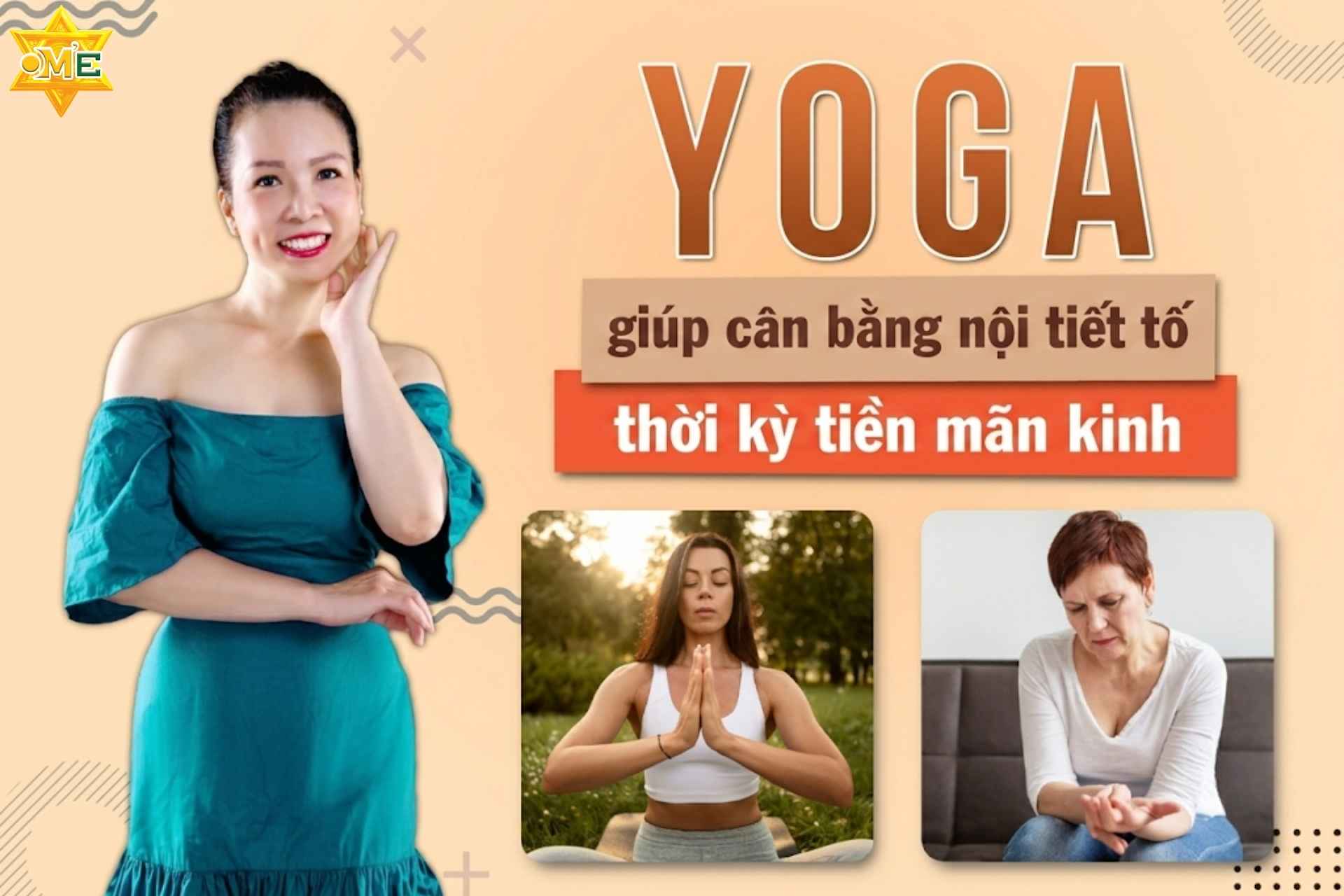 Yoga giúp cân bằng nội tiết tố thời kỳ tiền mãn kinh